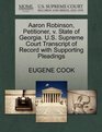 Aaron Robinson Petitioner v State of Georgia US Supreme Court Transcript of Record with Supporting Pleadings