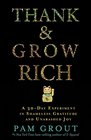 Thank  Grow Rich A 30Day Experiment in Shameless Gratitude and Unabashed Joy