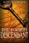 The Fourth Descendant