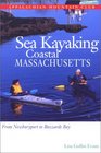Sea Kayaking Coastal Massachusetts From Newburyport to Buzzard's Bay