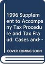 1996 Supplement to Accompany Tax Procedure and Tax Fraud Cases and Materials