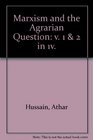 Marxism and the Agrarian Question v 1  2 in 1v