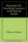 Strategies for Teaching Learners with Special Needs
