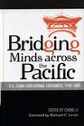 Bridging Minds Across The Pacific USChina Educational Exchanges 19782003