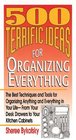 500 Terrific Ideas for Organizing Everything