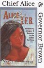 ALICE  J F B THE HUNDREDYEAR SAGA OF TWO SEMINOLE CHIEFS