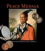 Peace Medals Negotiating Power in Early America