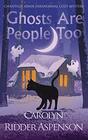Ghosts Are People Too A Chantilly Adair Paranormal Cozy Mystery