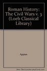 Roman History The Civil Wars v 3