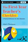 The FirstYear Teacher's Checklist A Quick Reference for Classroom Success