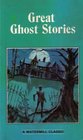 GREAT GHOST STORIES Keeping His Promise Caterpillars The Squaw The Hand The