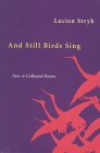 And Still Birds Sing New  Collected Poems