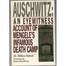 Auschwitz An eyewitness account of Mengele's infamous death camp