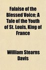 Falaise of the Blessed Voice A Tale of the Youth of St Louis King of France