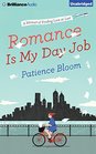 Romance Is My Day Job A Memoir of Finding Love at Last