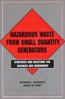 Hazardous Waste from Small Quantity Generators Strategies And Solutions For Business And Government