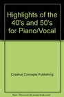 Highlights Of The 40's And 50's Piano Vocal Highlight Songbooks