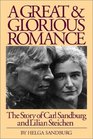 A Great and Glorious Romance The Story of Carl Sandburg and Lilian Steichen