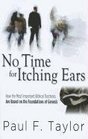 No Time For Itching Ears How the Most Important Biblical Doctrines are Based on a Foundation of Genesis