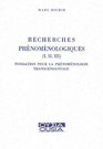 Recherches phenomenologiques  Fondation pour la phenomenologie transcendantale