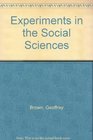 Experiments in the Social Sciences