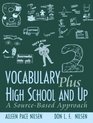 Vocabulary Plus High School and Up A SourceBased Approach