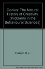 Genius the Natural History of Creativity