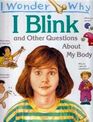 I Wonder Why I Blink And Other Questions About My Body