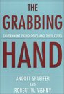 The Grabbing Hand  Government Pathologies and Their Cures