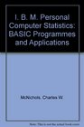 IBM PC StatisticsBasic Programs and Applications