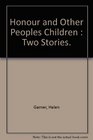 Honour and Other People's Children  Two Stories