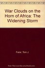 War Clouds on the Horn of Africa The Widening Storm