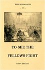 To See the Fellows Fight Eye Witness Accounts of Meetings of the Geological Society of London and Its Club 18221868