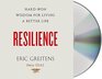 Resilience HardWon Wisdom for Living a Better Life