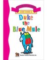 Duke the Blue Mule  Easy Reader