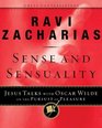 Sense and Sensuality Jesus Talks to Oscar Wilde on the Pursuit of Pleasure