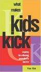 What Makes Kids KICK Inspiring the Millennial Generation to KICK IT IN