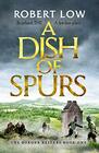 A Dish of Spurs An unputdownable historical adventure 1