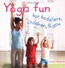 Yoga Fun for Toddlers Children  You