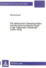 Die italienischen Gewerkschaften und die Kommunistische Partei in der Nationalen Solidaritt  Zwischen Einheit und Spaltung