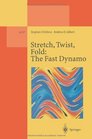 Stretch Twist Fold The Fast Dynamo