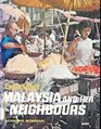 Malaysia and Her Neighbours