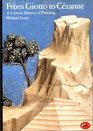 From Giotto to Cezanne A Concise History of Painting