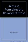 Aims in Founding the Kelmscott Press