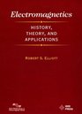 Electromagnetics History Theory and Applications