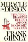 Miracle by Design The Real Reasons Behind Japan's Economic Success