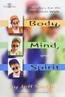 Body Mind and Spirit Sketches for the Christian Walk