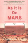 As It Is On Mars Revised Second Edition