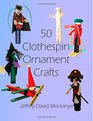 50 Clothespin Ornaments