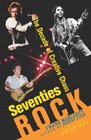 Seventies Rock The Decade of Creative Chaos